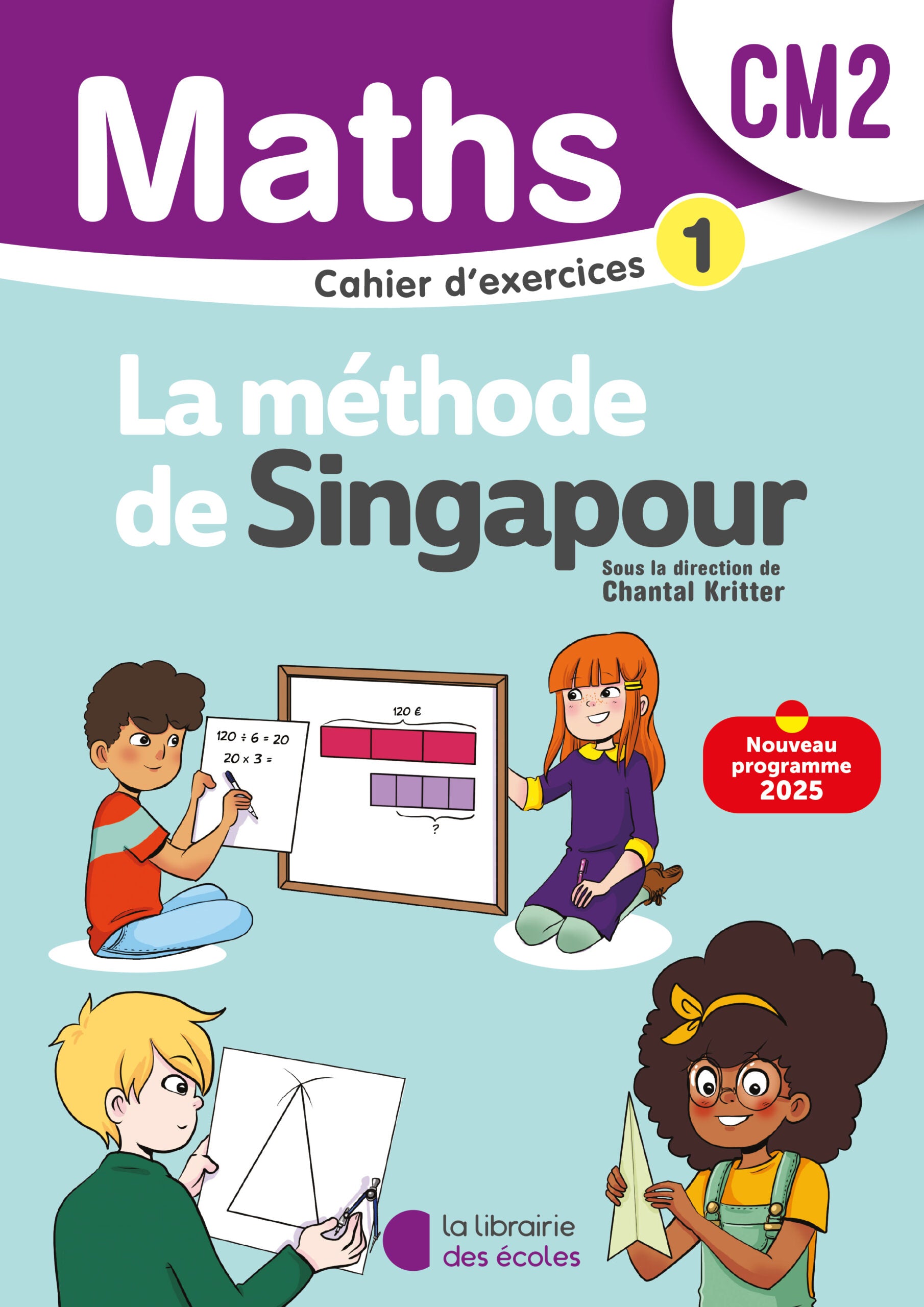 Cahier d'exercices Mathématiques CM2 Méthode de Singapour – couverture violette et bleue
