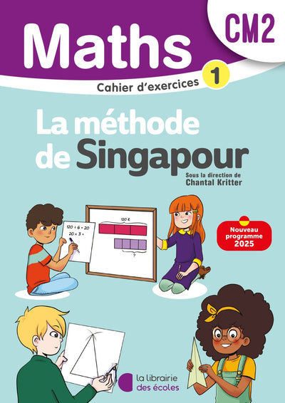 Mathématiques CM2 – Cahier d'exercices 1 – Méthode de Singapour (Programme 2025) - Librairie Oxford City