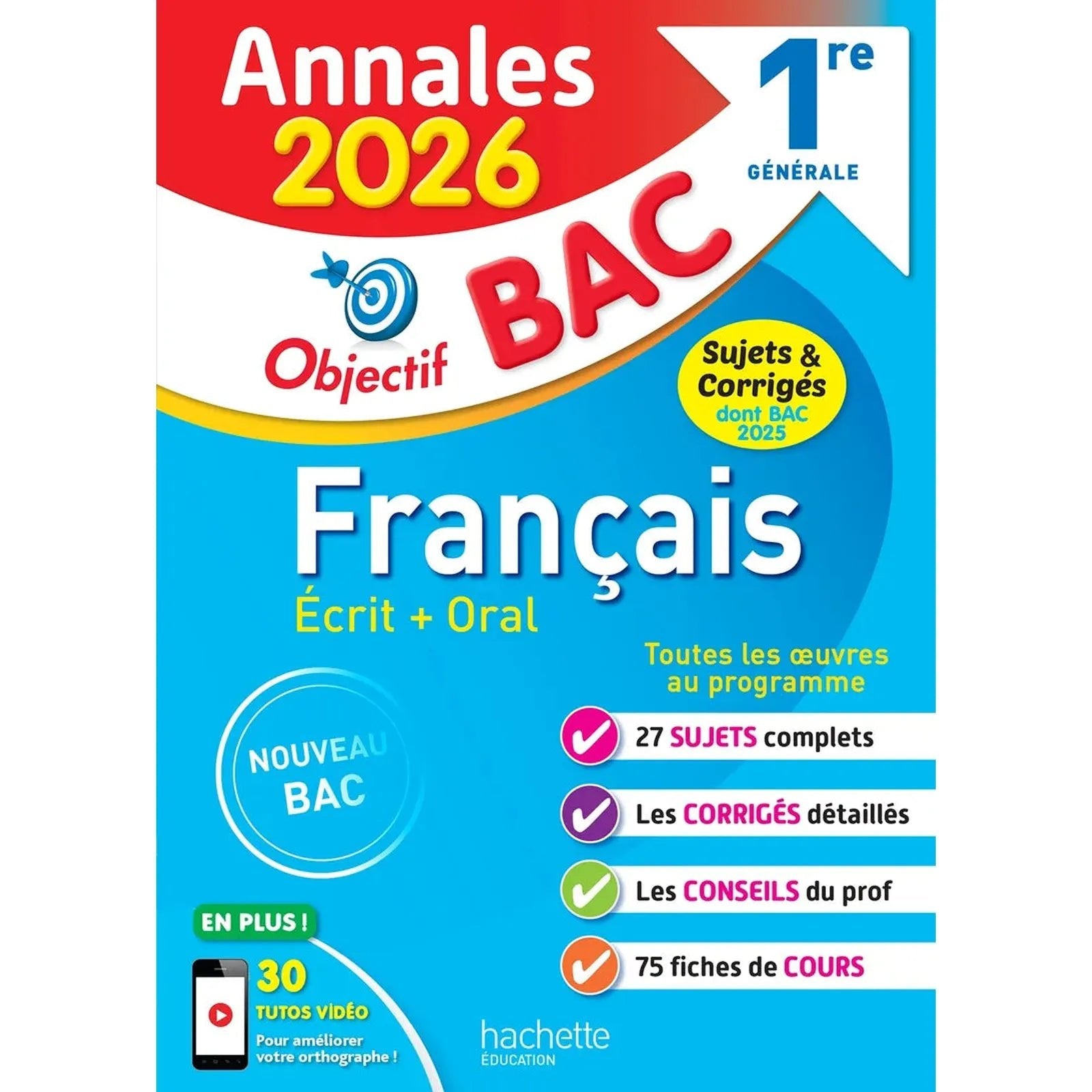 Annales Objectif BAC 2026 - Français 1re générale - sujets et corrigés - Librairie Oxford City