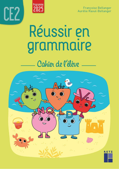 Réussir en grammaire CE2 - Cahier de l'élève (édition 2025) - Librairie Oxford City