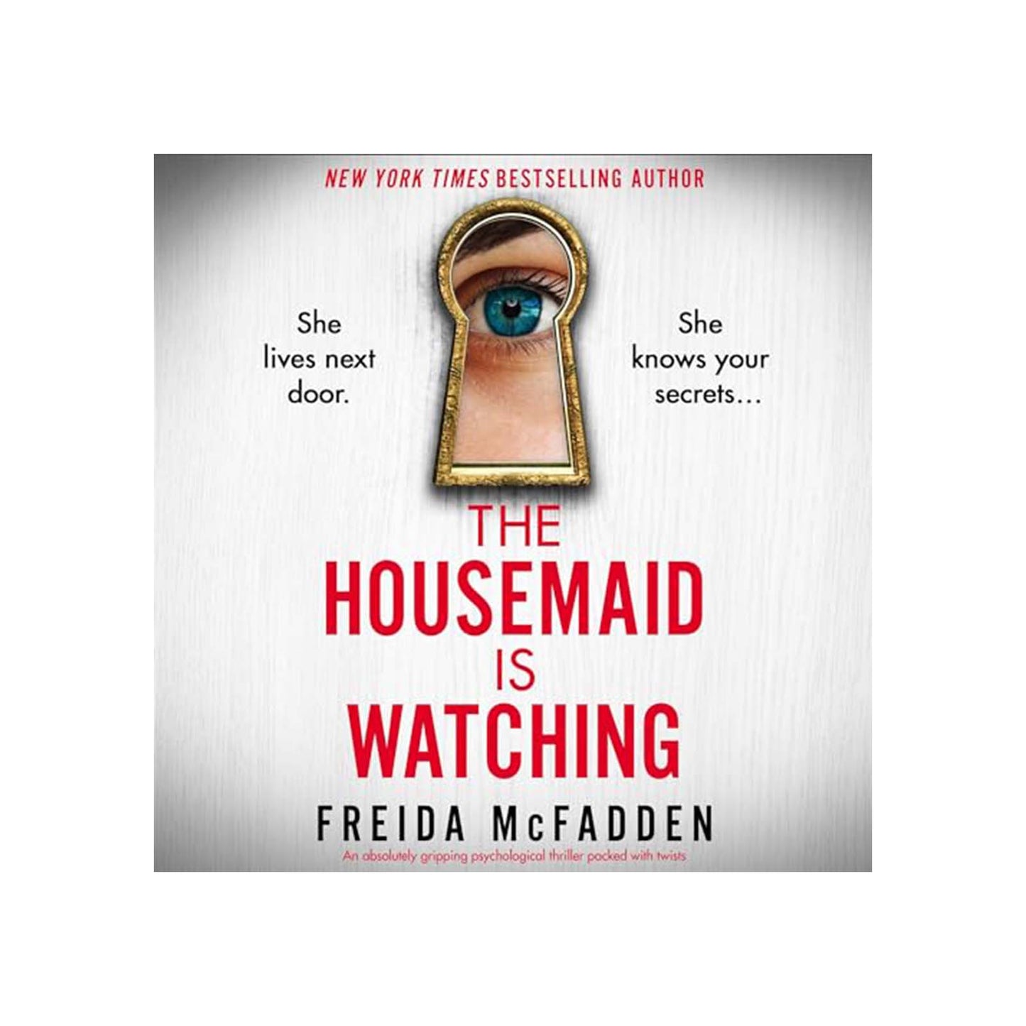 The Housemaid is Watching - Freida McFadden - Librairie Oxford City