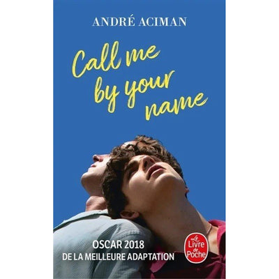 Call me by your name - André Aciman - Librairie Oxford City