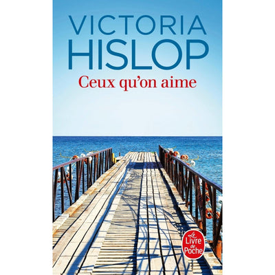 Ceux qu'on aime - Poche Victoria Hislop - Librairie Oxford City