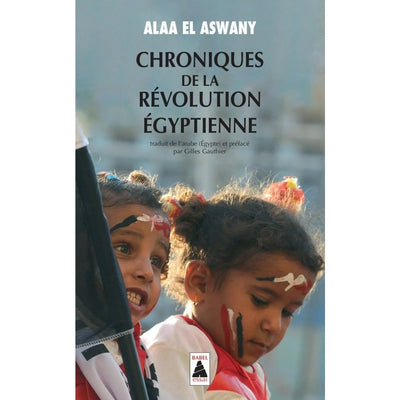 Chroniques de la révolution égyptienne - Poche - Alaa El Aswany - Librairie Oxford City