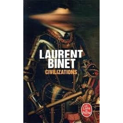 Civilizations - Laurent Binet - Librairie Oxford City