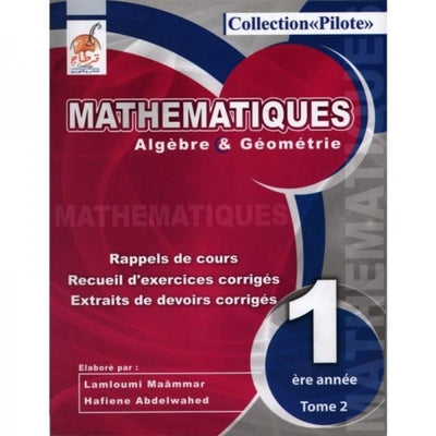Collection Pilote Mathématiques - 1ère année Tome 2 - Librairie Oxford City
