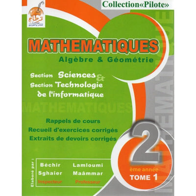 Collection Pilote Mathématiques - 2éme Sciences et Informatique Tome 1 - Librairie Oxford City