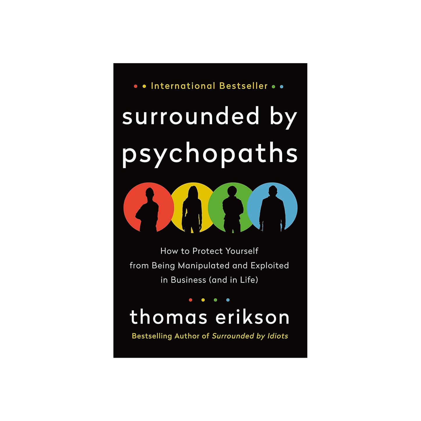 Thomas Erikson - Surrounded by Psychopaths - Guide de Protection contre la Manipulation - Librairie Oxford City