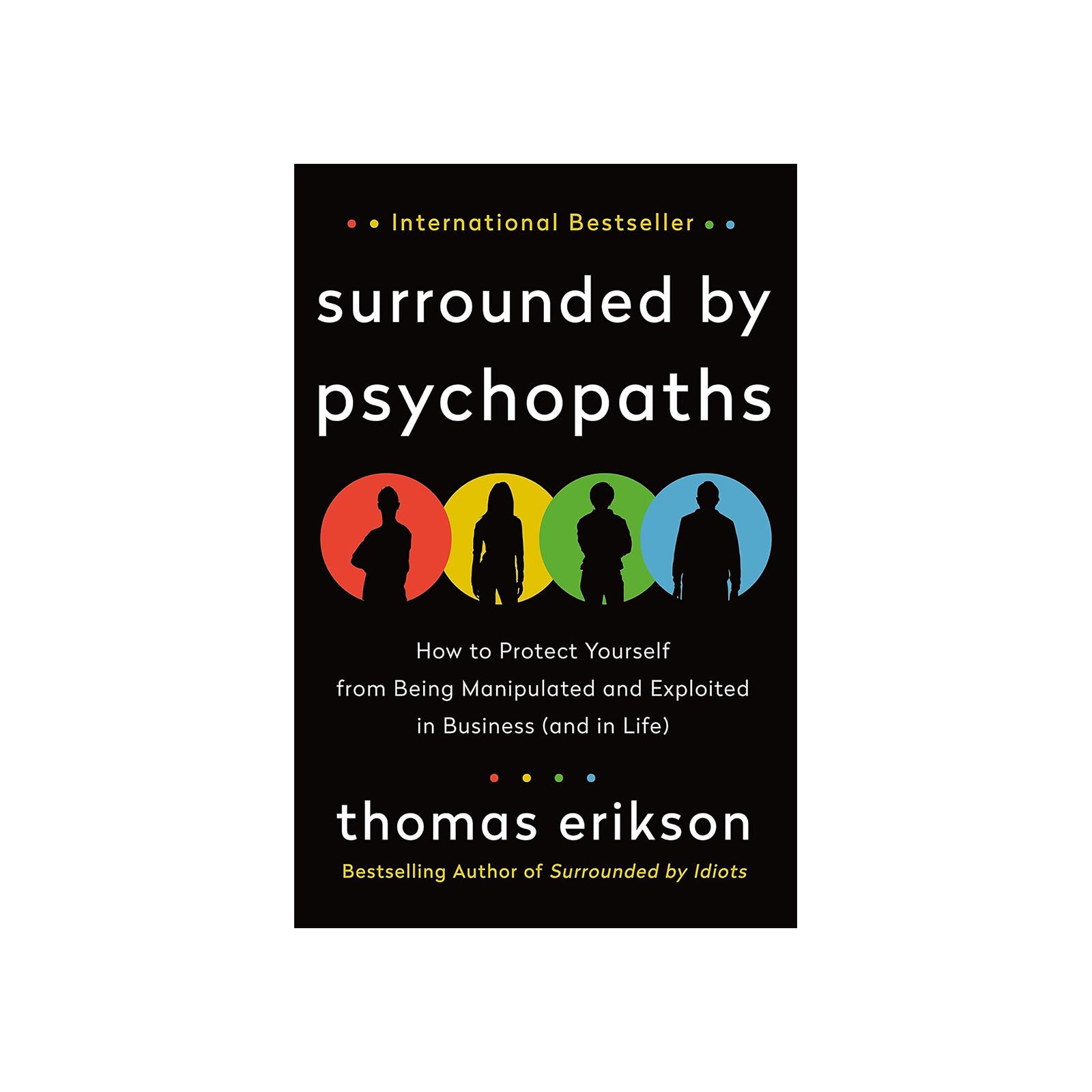 Thomas Erikson - Surrounded by Psychopaths - Guide de Protection contre la Manipulation - Librairie Oxford City