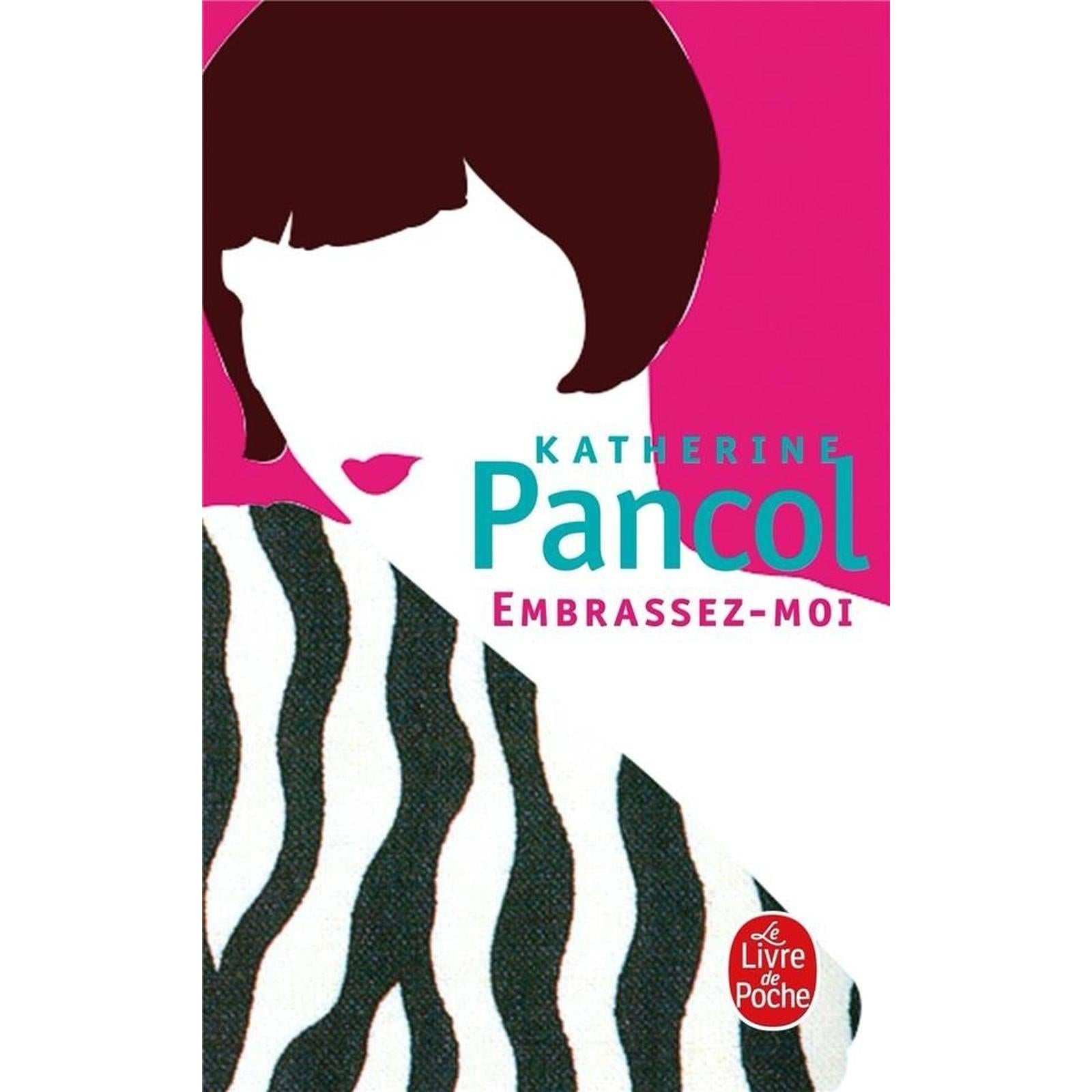 Embrassez - moi - Poche - Katherine Pancol - Librairie Oxford City