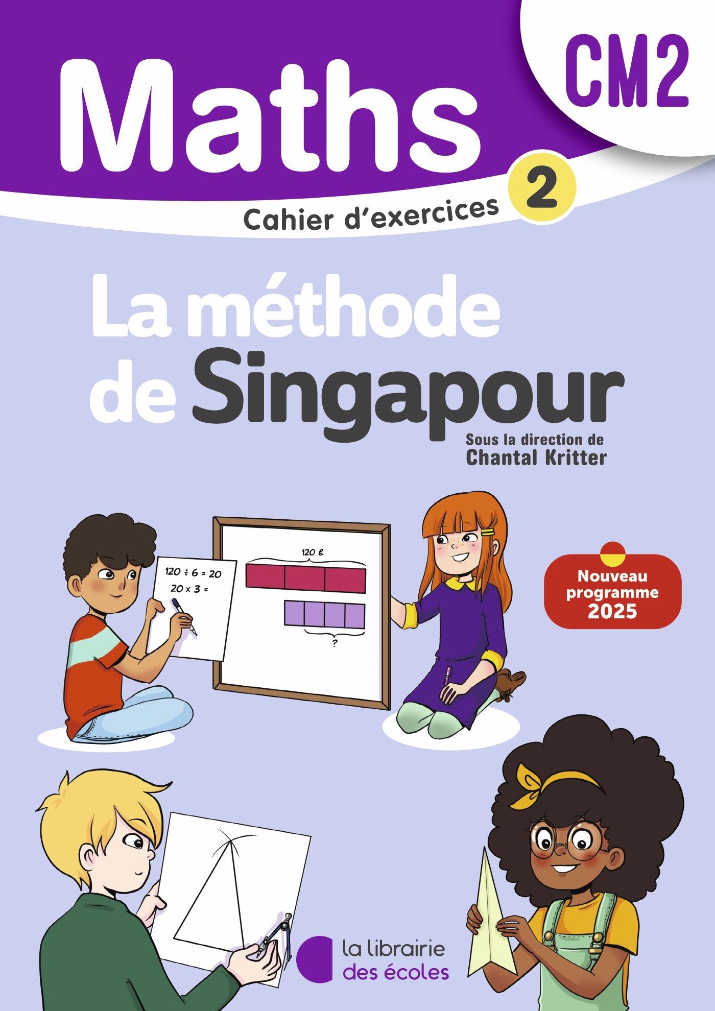 Cahier d'exercices Méthode de Singapour Mathématiques CM2, couverture violette et bleue