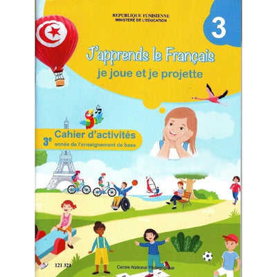 J’apprends le français cahier d’activités 3éme année - Librairie Oxford City