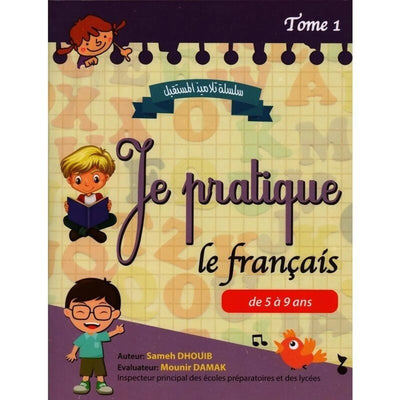 Je Pratique Le Français Tome 1 (de 5 à 9 ans) - Librairie Oxford City