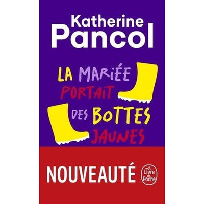 La mariée portait des bottes jaunes - Poche - Katherine Pancol - Librairie Oxford City