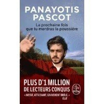 La prochaine fois que tu mordras la poussière - Panayotis Pascot - Librairie Oxford City
