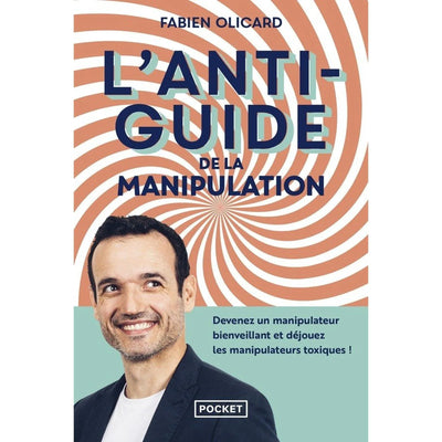 L'antiguide de la manipulation - Poche par Fabien Olicard - Librairie Oxford City