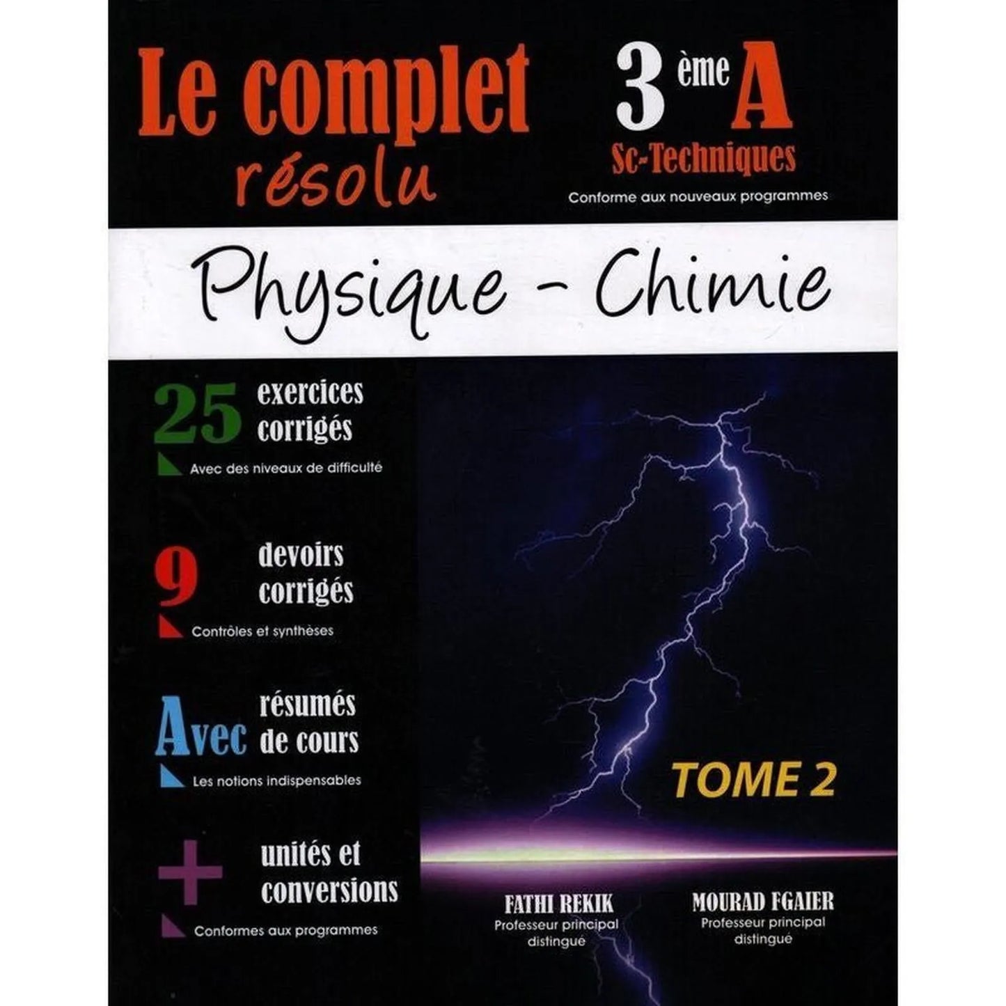Le Complet résolu - Physique Chimie - 3 ème Sc Techniques Tome 2 - Librairie Oxford City