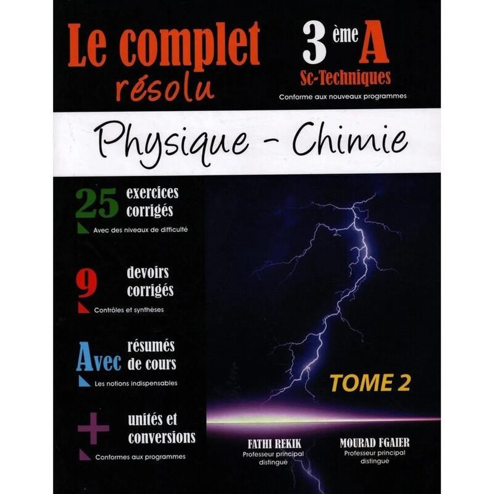 Le Complet résolu - Physique Chimie - 3 ème Sc Techniques Tome 2 - Librairie Oxford City