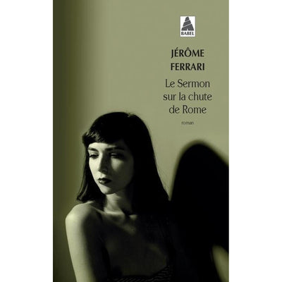 Le sermon sur la chute de Rome - Poche - Jérôme Ferrari - Librairie Oxford City