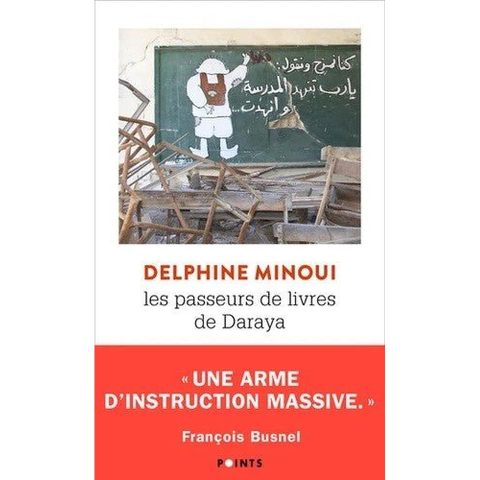 Les passeurs de livres de Daraya : Une bibliothèque secrète en Syrie - Poche par Delphine Minoui - Librairie Oxford City