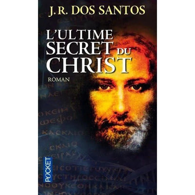 L'ultime secret du Christ - Poche - José Rodrigues Dos Santos - Carlos Batista (Traducteur) - Librairie Oxford City