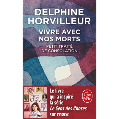 Vivre avec nos morts - Petit traité de consolation - Delphine Horvilleur - Librairie Oxford City